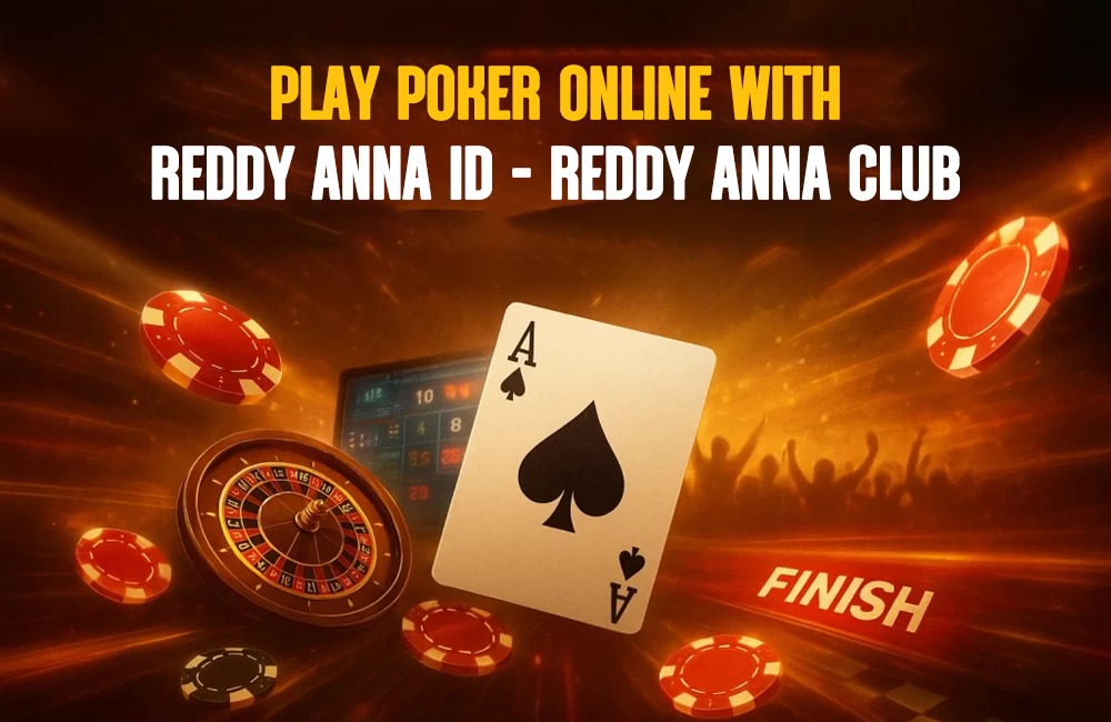 Play Poker Online with Reddy Anna ID- Reddy Anna Club